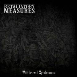 Retaliatory Measures : Withdrawal Syndromes